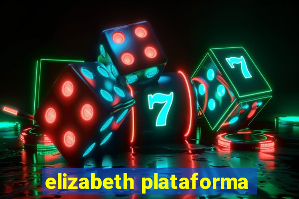 elizabeth plataforma